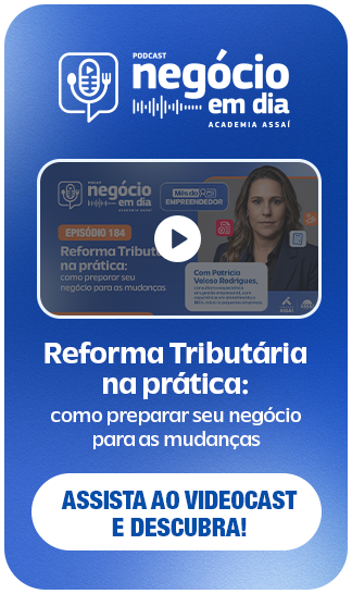 Podcast Negócio em Dia, episódio 184: Reforma Tributária na prática