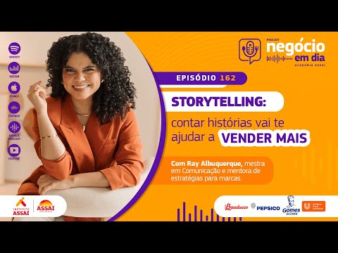 162 – Storytelling: contar histórias vai te ajudar a  vender mais – com Ray Albuquerque