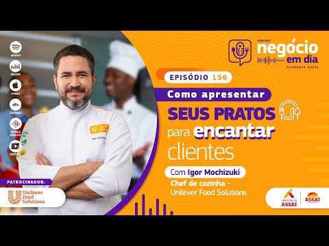 156 – Como apresentar seus pratos para encantar clientes – com o Chef Igor Mochizuki