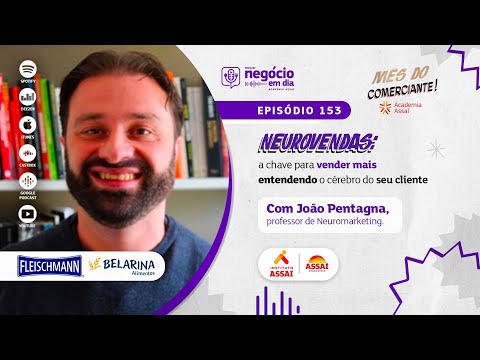 153 – Neurovendas: a chave para vender mais entendendo o cérebro do seu cliente – com João Pentagna