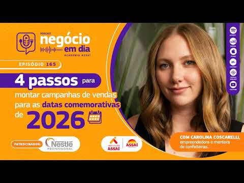 Ep 165 – 4 passos para montar campanhas de vendas para as datas comemorativas de 2026