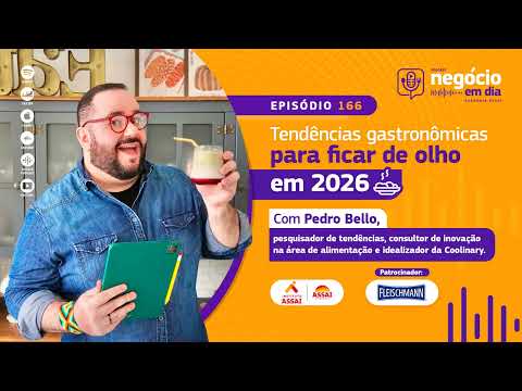 EP 166 – Tendências gastronômicas para ficar de olho em 2026 – com Pedro Bello